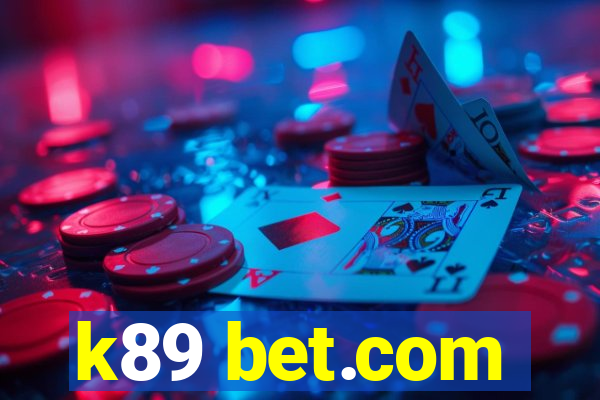 k89 bet.com